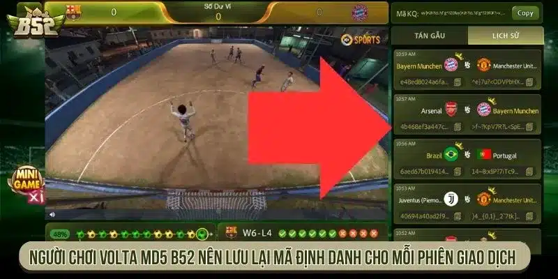 Người chơi Volta MD5 B52 nên lưu lại mã định danh cho mỗi phiên giao dịch